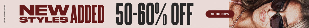 new styles added 50-60% off shop now